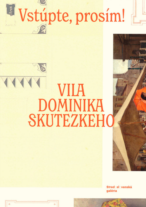 Vstúpte, prosím! Vila Dominika Skutezkého