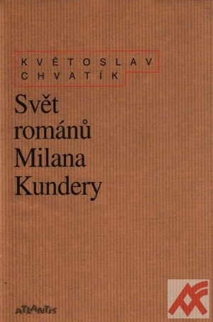 Svět románů Milana Kundery