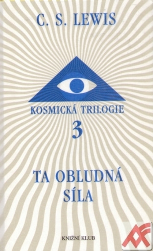 Ta obludná Síla - Kosmická trilogie 3