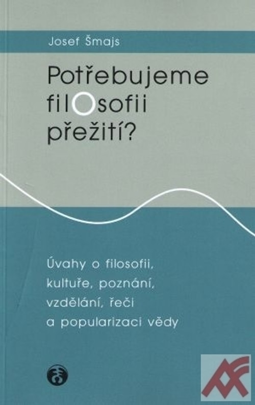 Potřebujeme filosofii přežití?