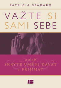 Važte si sami sebe aneb skryté umění dávat a přijímat