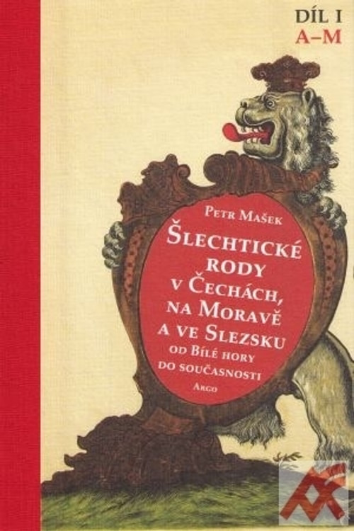 Šlechtické rody v zemích Koruny české od roku 1620 - I. díl (A-M)
