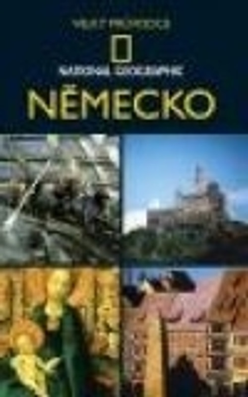 Německo - Velký průvodce National Geographic