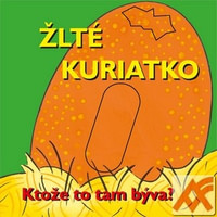 Žlté kuriatko. Ktože to tam býva?