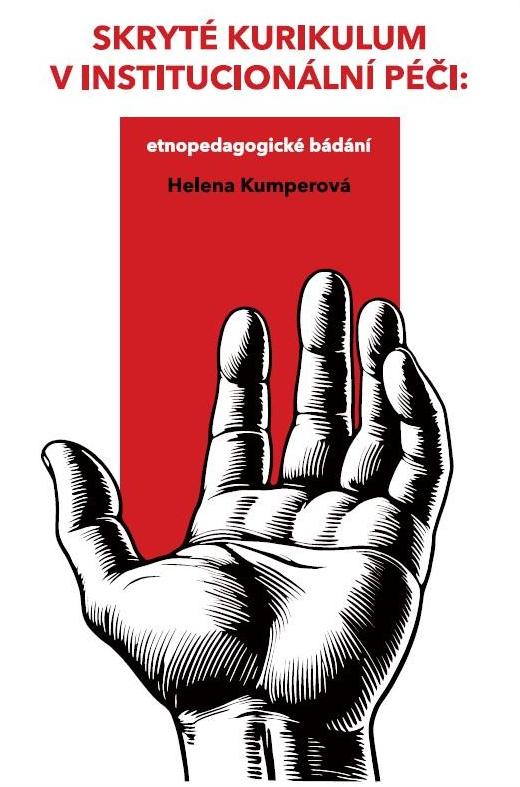 Skryté kurikulum v institucionální péči: etnopedagogické bádání