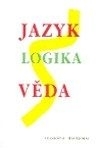 Kniha Jazyk, logika, věda