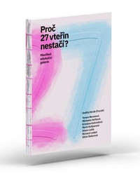 Proč 27 vteřin nestačí?