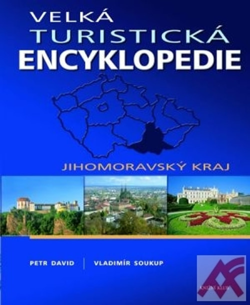 Velká turistická encyklopedie - Jihomoravský kraj