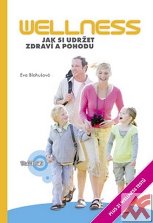 Wellness. Jak si udržet zdraví a pohodu