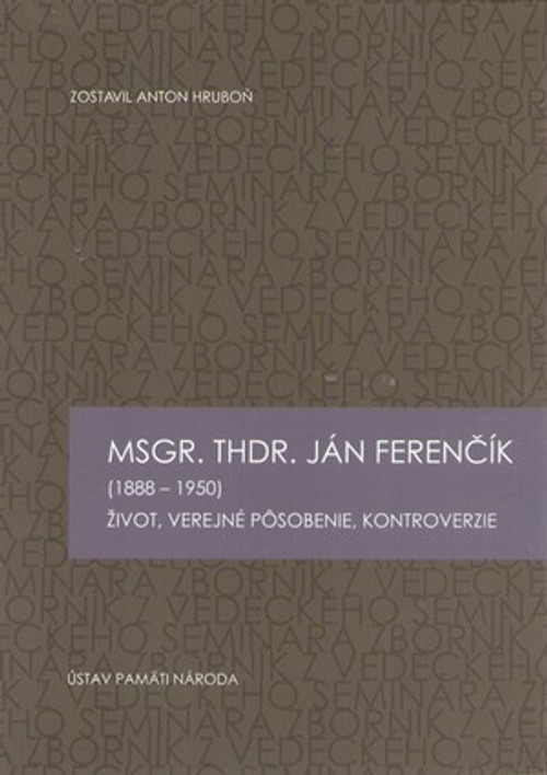Msgr. Thdr. Ján Ferenčík (1888-1950)