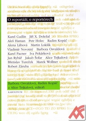 O reportáži, o reportérech