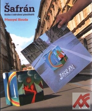 Šafrán. Kniha o sdružení písničkářů