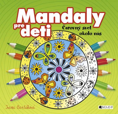 Mandaly pre deti. Čarovný svet okolo nás