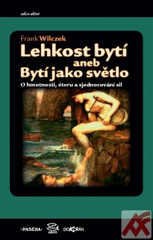 Lehkost bytí aneb Bytí jako světlo