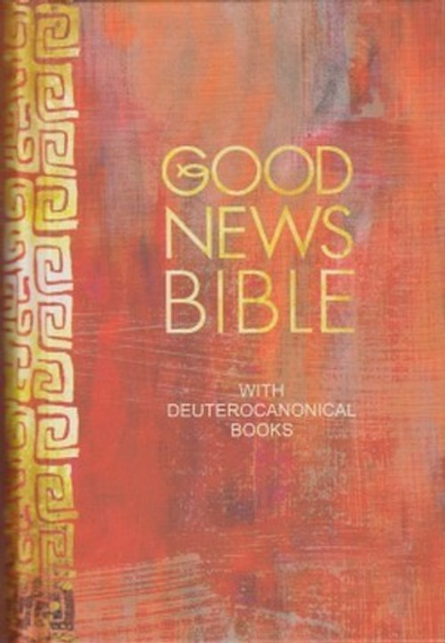 Good News Bible. With Deuterocanonical Books