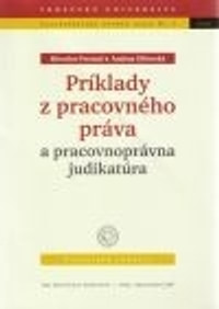Príklady z pracovného práva a pracovnoprávna judikatúra