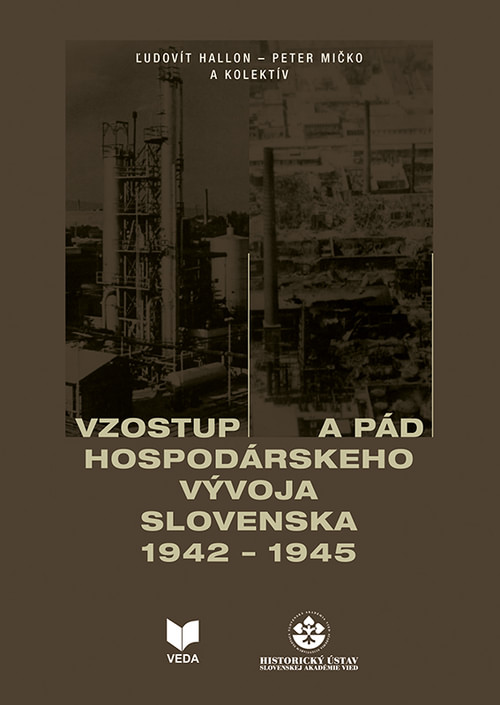 Vzostup a pád hospodárskeho vývoja Slovenska 1942-1945