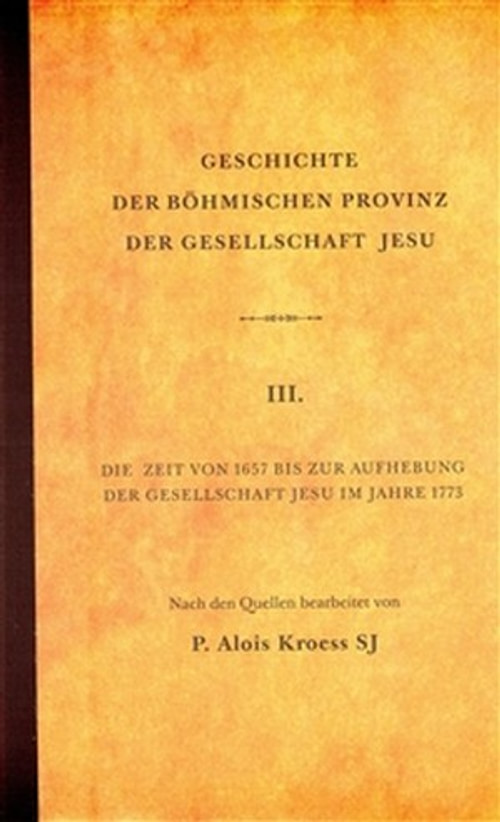 Geschichte der Böhmischen Provinz der Gesellschaft Jesu III.