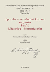 Epistulae et acta Antonii Caetani 1607-1611
