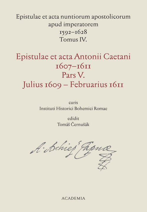 Epistulae et acta Antonii Caetani 1607-1611