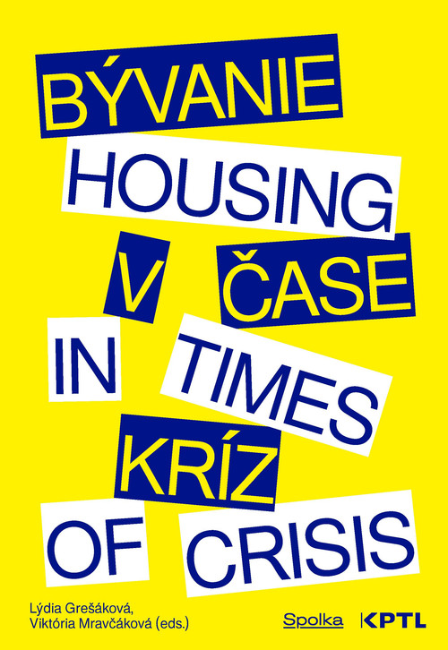 Bývanie v čase kríz / Housing in Times of Crisis