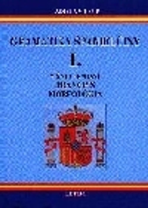 Gramatika španielčiny I. Výslovnosť, pravopis, ...