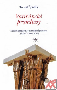Vatikánské promluvy. Nedělní zamyšlení s Tomášem Špidlíkem. Cyklus C (2009-2010)