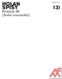 Překlady III. (Sedm romantiků). Spisy 13.