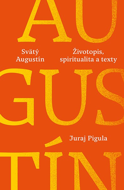 Svätý Augustín: Životopis, spiritualita a texty