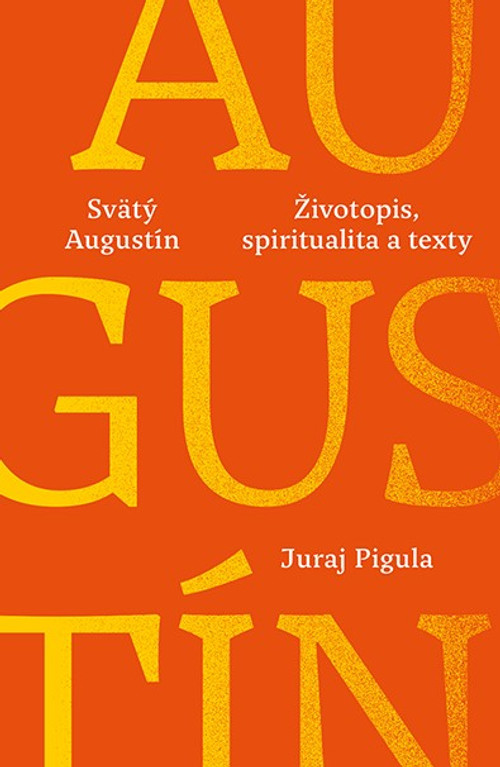 Svätý Augustín: Životopis, spiritualita a texty