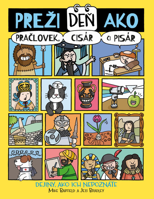 Preži deň ako pračlovek, cisár či pisár