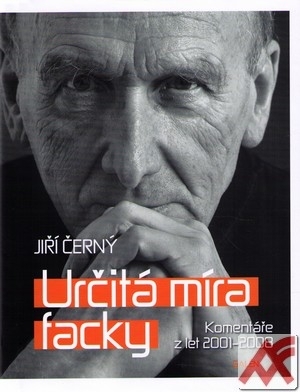 Určitá míra facky. Komentáře z let 2001-2008