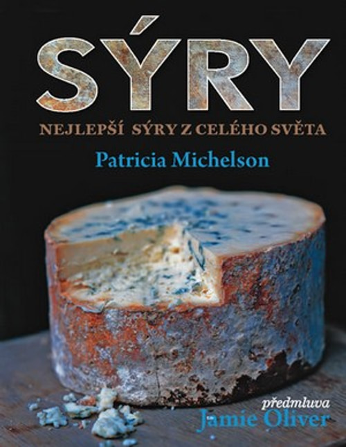 Sýry. Nejlepší sýry z celého světa