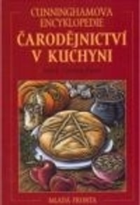 Cunnighamova encyklopedie čarodějnictví v kuchyni