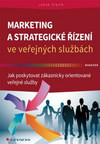 Marketing a strategické řízení ve veřejných službách. Jak poskytovat zákaznicky