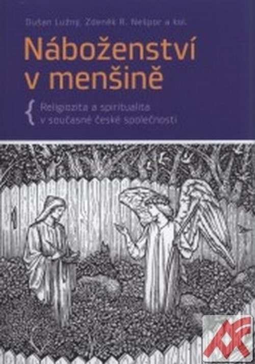 Náboženství v menšině. Religiozita a spiritualita v současné české společnosti