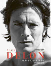 Alain Delon. Rebel a legenda