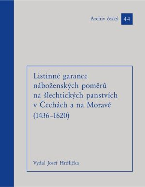 Listinné garance náboženských poměrů na šlechtických panstvích (1436-1620)