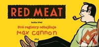 Red Meat - kniha třetí. Své registry odtajňuje Max Cannon