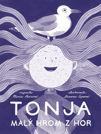 Tonja. Malý hrom z hor