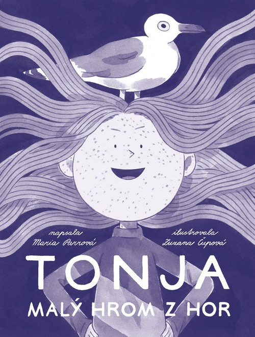 Tonja. Malý hrom z hor