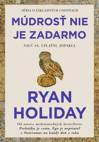 Múdrosť nie je zadarmo