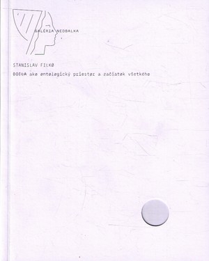 Stano Filko - Biela ako ontologický priestor a začiatok všetkého