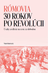Rómovia - 30 rokov po revolúcii