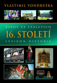 Život ve staletích - 16. století. Lexikon historie