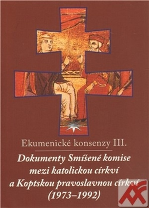 Ekumenické konsenzy III. Dokumenty Smíšené komise mezi katolickou církví a Kopts