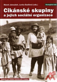 Cikánské skupiny a jejich sociální organizace