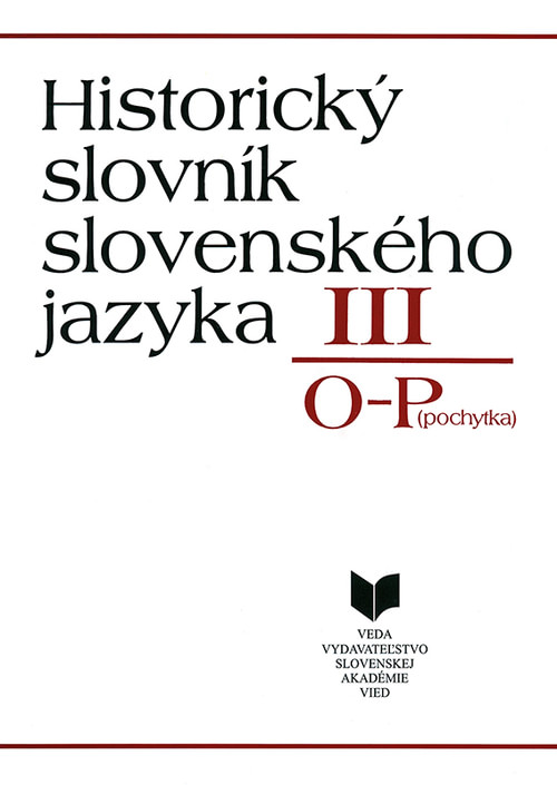 Historický slovník slovenského jazyka III O-P(pochytka)