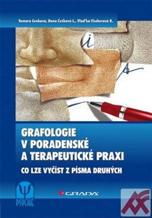 Grafologie v poradenské a terapeutické praxi. Co lze vyčíst z písma druhých