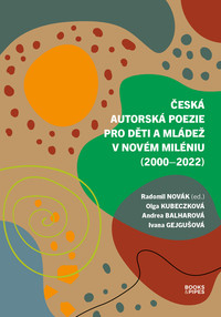 Česká autorská poezie pro děti a mládež v novém miléniu (2000-2022)